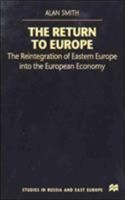 The Return To Europe: The Reintegration of Eastern Europe into the European Economy 0312232624 Book Cover