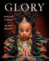 GLORY: Magical Visions of Black Beauty 1250204569 Book Cover