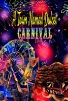 A Town Named Dulcet: Carnival 1733685669 Book Cover