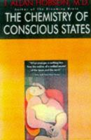 The Chemistry of Conscious States: Toward a Unified Model of the Brain and the Mind 0316367621 Book Cover