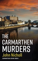 The Carmarthen Murders 1804262994 Book Cover