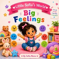 Big Feelings: A Gentle Story About Understanding Big Emotions B0H7WMPNR3 Book Cover
