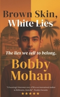 Brown Skin, White Lies: The lies we tell to belong 1764153804 Book Cover