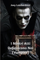 I Nostri Atti Definiscono Noi (Vampire) B0CS4GQD36 Book Cover
