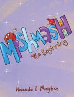 Mishmash...The Beginning 0228805260 Book Cover
