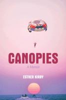 Canopies: A Memoir 1491823038 Book Cover