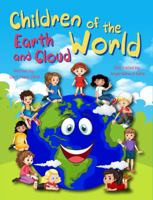 Children of the World, Earth and Cloud.: A Book About Enjoying Diversity, Curiosity and Respect for Kids of All Cultures. (books about diversity equity and inclusion) 1958016284 Book Cover