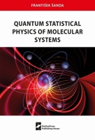 Quantum Statistical Physics of Molecular Systems 8024664410 Book Cover