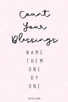 Count Your Blessings: Gratitude Journal Lined Pages with Daily Prompt Gratitude Gifts Light Pink 1692556754 Book Cover