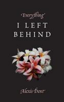 Everything I Left Behind 1945796677 Book Cover