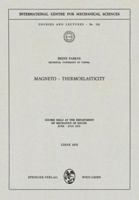 Magneto Thermoelasticity: Course Held at the Department of Mechanics of Solids, June July 1972 3211811346 Book Cover