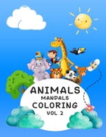 Animals Mandals Coloring Book Vol 2: Children Animals Mandals high Coloring Book Vol 2 For Kids With Page Size 8.5 X 11 Single Sided B08J5HMCDL Book Cover