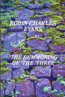 The Summoning of the Three 144665656X Book Cover