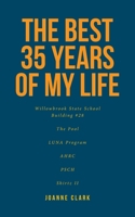 The Best 35 Years of My Life B0CPNHG8CK Book Cover