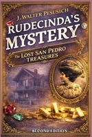 Rudecinda's Mystery: The Lost San Pedro Treasures (The San Pedro Trilogy) B0GRNFT2NK Book Cover