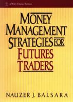 Money Management Strategies for Futures Traders (Wiley Finance) 0471522155 Book Cover