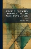 Saggio Di Geometria Analitica, Trattata Con Nuovo Metodo (Italian Edition) 1023930218 Book Cover