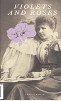 Violets and Roses 1716794382 Book Cover