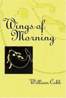 Wings of Morning 1575871777 Book Cover