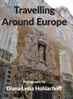 Travelling Around Europe 1775096742 Book Cover