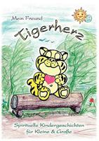 Mein Freund Tigerherz: Ela Ta Sin 3837081532 Book Cover