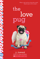 The Love Pug: A Wish Novel 1338339346 Book Cover