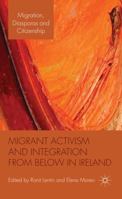 Migrant Activism and Integration from Below in Ireland 1349336386 Book Cover