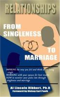 Relationships: From Singleness To Marriage 1594533911 Book Cover
