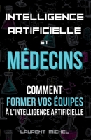 IA et Médecins: Comment Former Votre Équipe à l’IA (French Edition) B0FB32CT33 Book Cover