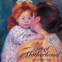 Art of Motherhood 1558591052 Book Cover
