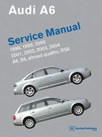 Audi A6 (C5) Service Manual: 1998, 1999, 2000, 2001, 2002, 2003, 2004: A6, Allroad Quattro, S6, Rs6 0837616700 Book Cover