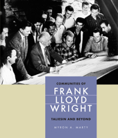 Communities of Frank Lloyd Wright: Taliesin and Beyond 0875803962 Book Cover