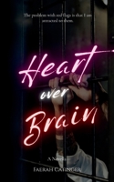 Heart over Brain 3819292462 Book Cover