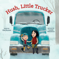 Hush, Little Trucker 1419746456 Book Cover