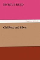 Old Rose and Silver 1978169736 Book Cover
