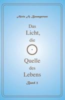Das Licht Die Quelle Des Lebens - Band 2 1541182774 Book Cover