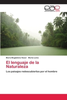 El lenguaje de la Naturaleza: Los paisajes redescubiertos por el hombre 6202096632 Book Cover