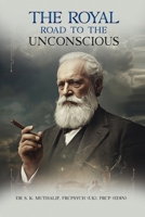The Royal Road To The Unconscious 1918039402 Book Cover
