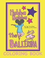 Hubba Bubba The Ballerina Coloring Book B0B9LZXFB1 Book Cover