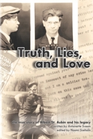 Truth, Lies, and Love: the true story of Albert St. Aubin and his legacy B0FNW5DGWR Book Cover