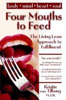 Four Mouths to Feed: The Living Lean Approach to Fulfillment 0978727207 Book Cover