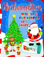 Weihnachten Malbuch für Kinder Ab 2 Jahre: Nettes Weihnachtsmalbuch für Jungen und Mädchen - 40 schöne Seiten zum Ausmalen mit Weihnachtsmann, Rentier, Schneemännern, Engeln & mehr B08M8RJKT5 Book Cover