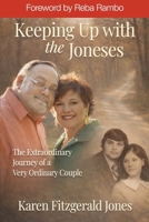 Keeping Up with the Joneses: Th e Extraordinary Journey of a Very Ordinary Couple 1960024981 Book Cover