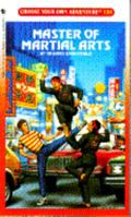 Master of Martial Arts (Choose Your Own Adventure, #126) 055329296X Book Cover