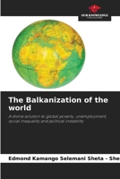 The Balkanization of the world 6206241610 Book Cover