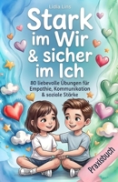 Soziale Kompetenz & Freundschaften für Kinder im Grundschulalter: 80 liebevolle Übungen für Empathie, Kommunikation & soziale Stärke – Das Mitmachbuch ... - Die Mitmachbuchreihe) (German Edition) B0GV9QDQFR Book Cover