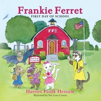 Frankie Ferret: First Day of School 1614936943 Book Cover