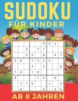 Sudoku Für Kinder Ab 8 Jahren: Band 2 | Einfaches, mittleres, schwieriges Sudoku-Rätsel und ihre Lösungen. Merkfähigkeit und Logik. Stunden der Spiele. B089D28VK5 Book Cover