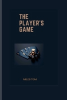 Player's Game: How to outsmart players and experience a healthy relationship B0BW23B4FV Book Cover