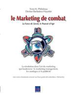 Le Marketing de combat: La Force de Savoir, le Pouvoir d'Agir 2810619786 Book Cover